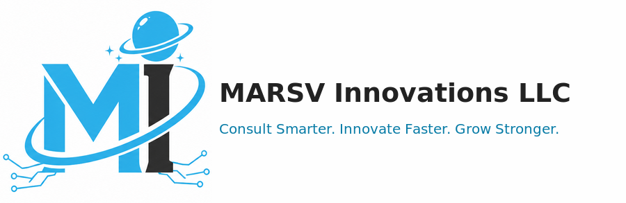 MARSV Innovations LLC — Consult Smarter. Innovate Faster. Grow Stronger.